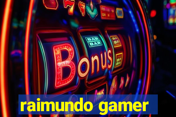 raimundo gamer